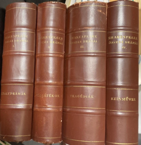 William Shakespeare - William Shakespeare �sszes dr�m�i I-IV. (Kir�lydr�m�k, V�gj�t�kok, Trag�di�k, Sz�nm�vek)