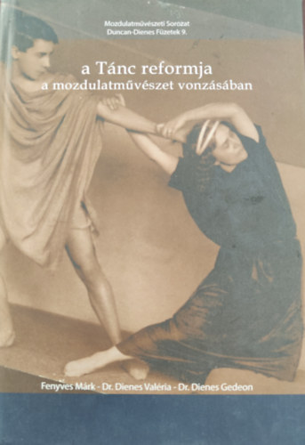 A T�nc reformja "a mozdulatm�v�szet vonz�s�ban"