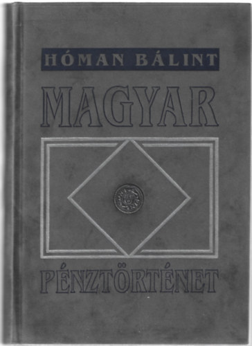 Magyar Pnztrtnet 1000-1325 (reprint)