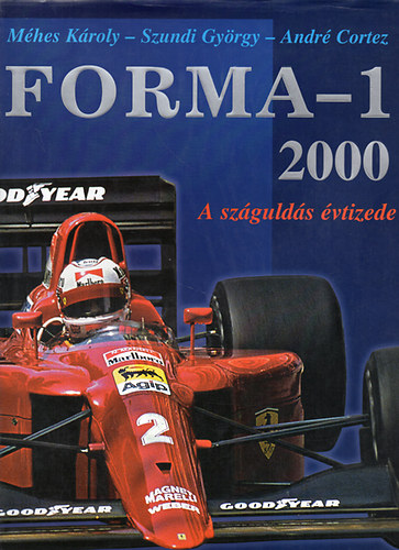 Forma-1 2000: A szgulds vtizede