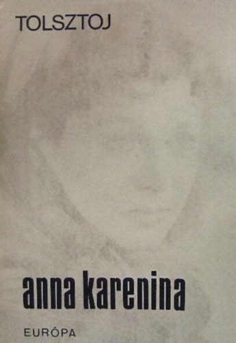 Anna Karenina 1-2. (???? ????????) - Nmeth Lszl fordtsa; Eurpa Knyvkiad