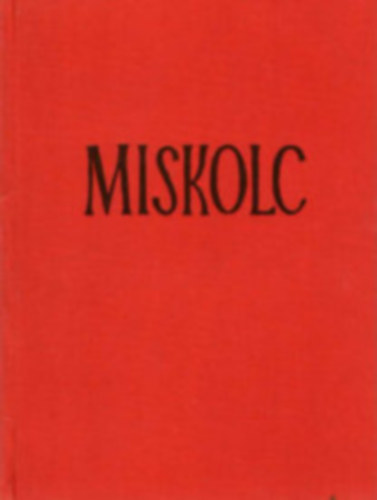 Ibos Iván, Komáromy József, Ondrejovics Ferenc, Tóth Mária Csabai Kálmán - Miskolc