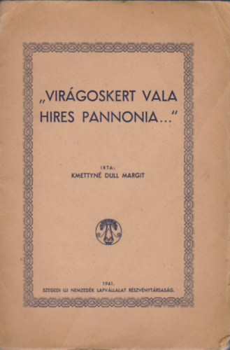 "Virgoskert vala hres Pannonia"