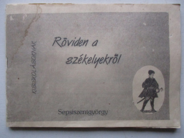 Rviden a szkelyekrl