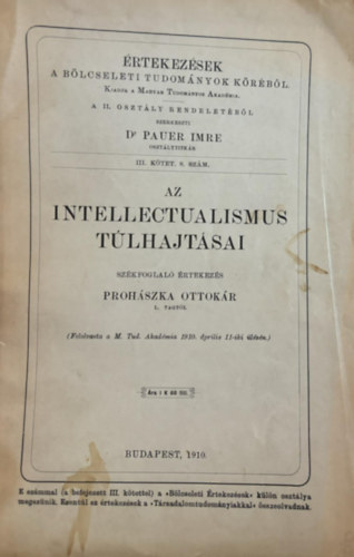 Az intellectualismus tlhajtsai- Szkfoglal rtekezs Prohszka Ottokr L. tagtl