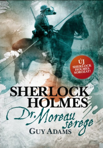 Sherlock Holmes: Dr. Moreau serege - kemny kts