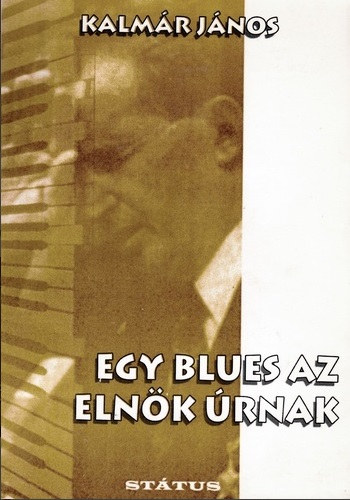 Egy blues az elnk rnak