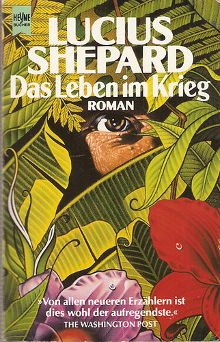 Lucius Shepard - Das leben im Krieg