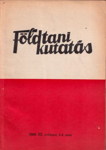 Fldtani kutats (A Kzponti Fldtani Hivatal szakmai kiadvnya) 1969., XII. vfolyam 3-4.szm