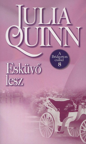 Julia Quinn - Eskv lesz