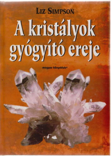 Liz Simpson - A kristlyok gygyt ereje