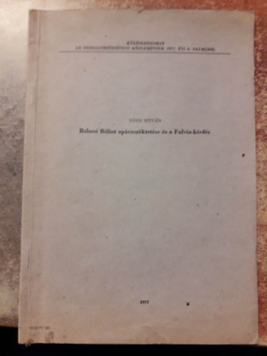 T�th Istv�n - Balassi B�lint ap�casz�ktet�se �s a Fuliva-k�rd�s