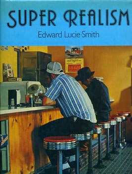 Edward Lucie-Smith - Super realism