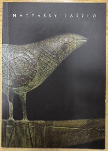 M�ty�ssy L�szl� ki�ll�t�si katal�gus