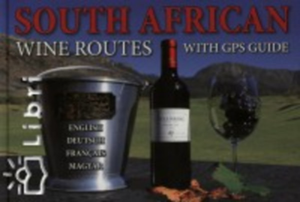 South African Wine Routes with GPS Guide