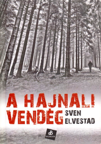 Sven Elvestadt - A hajnali vend�g