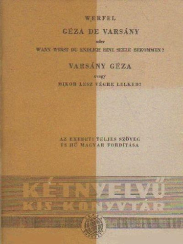 Werfel - Vars�ny G�za avagy mikor lesz v�gre lelked? (K�tnyelv� kis k�nyvt�r 44-45.)