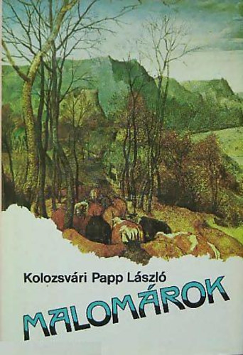 Kolozsvri Papp Lszl - Malomrok