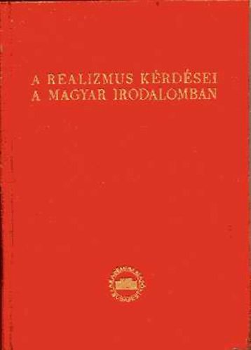 A realizmus krdsei a magyar irodalomban