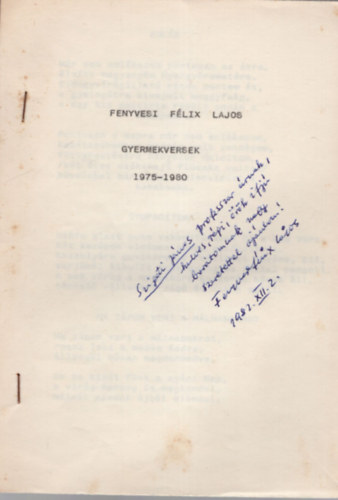Fenyvesi Flix Lajos - Gyermekversek 1975-1980 - Fenyvesi Flix Lajos - Dediklt
