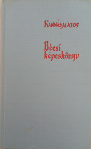 Kann�s Alajos - B�csi k�pesk�nyv