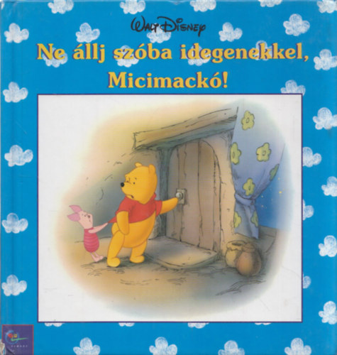 Ne llj szba idegenekkel, Micimack! (Disney)