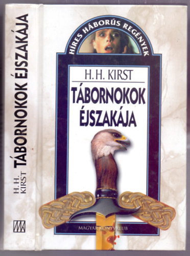 Hans Hellmut Kirst - Tbornokok jszakja (Die Nacht der Generale - Hres hbors regnyek)