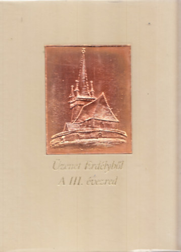 Gubcsi Lajos  (szerk) - zenet Erdlybl- A III. vezred (szmozott)