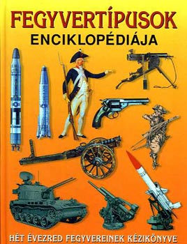 Reviczky Bla  (szerk.) - Fegyvertpusok enciklopdija