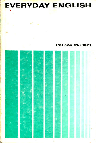 M. A. Patrick M. Plant - Everyday english