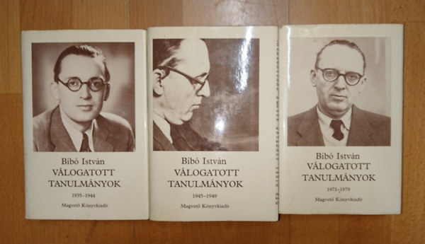 Bibó István - Bibó István válogatott tanulmányainak 3 kötete (I., II., iV.): Bibó István válogatott tanulmányai 1935-1944, Bibó István válogatott tanulmányai 1945-1949, Bibó István válogatott tanulmányai 1971-1979