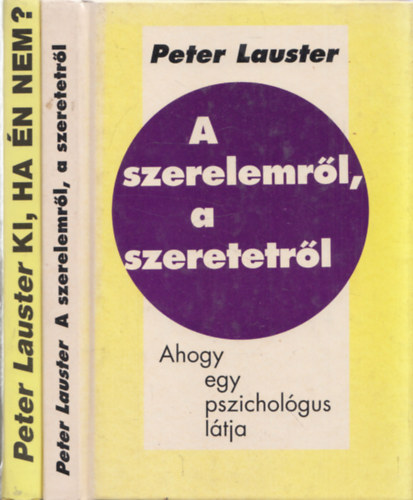 2db Peter Lauster m - A szerelemrl, a szeretetrl + Ki, ha n nem?