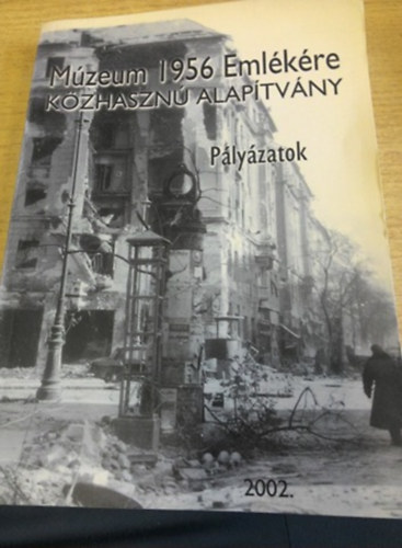 Mzeum 1956 emlkre - plyzatok 2002