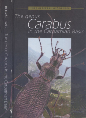 Gyz Szl Imre Retezr - The Genus Carabus in the Carpathian Basin