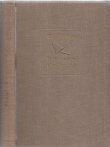 Charles Dickens - Karcsonyi trtnetek