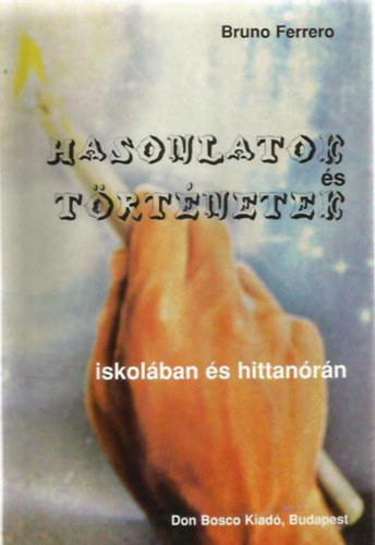 Bruno Ferrero - Hasonlatok s trtnetek