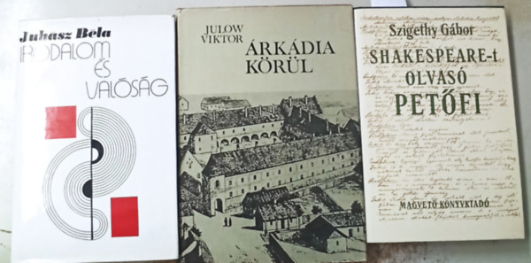 3 db Irodalomt�rt�net: Shakespeare-t olvas� Pet�fi +Irodalom �s val�s�g +�rk�dia k�r�l