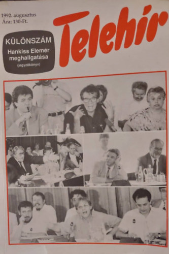 Telehr klnszm - Hankiss Elemr meghallgatsa (1992. augusztus)