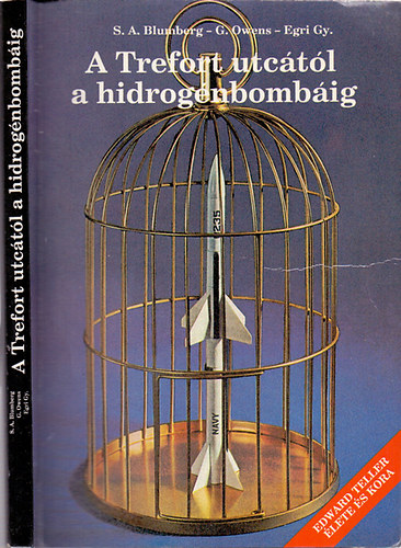 A Trefort utctl a hidrognbombig - Edward Teller (Teller Ede) lete s kora