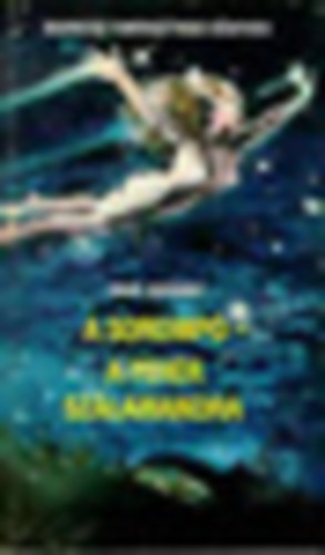 A soromp�- A feh�r szalamandra (Tudom�nyos Fantasztikus K�nyvek) - Ford�totta: Dud�s Gyula
