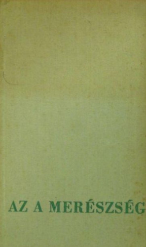 Az a mer�szs�g