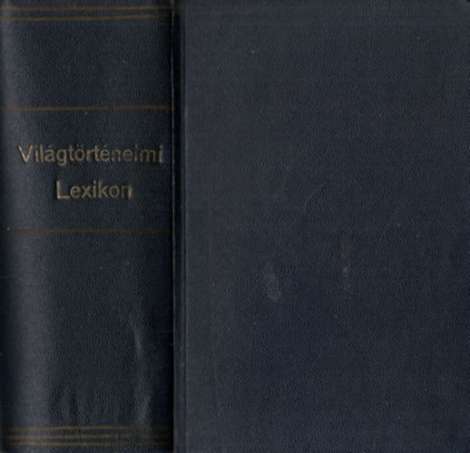 Parragi Gyrgy; Horvth Zoltn - Vilgtrtnelmi lexikon I-II. (Egy ktetben)