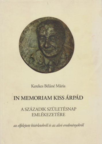 Kerekes Bln Mria - In memoriam Kiss rpd