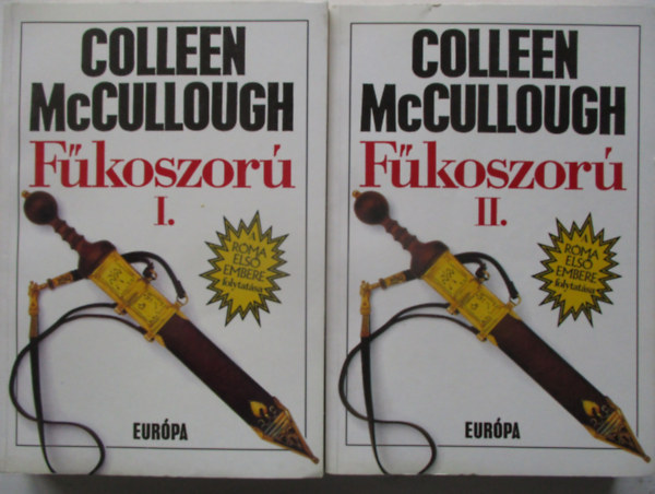Colleen McCullough - F�koszor� I-II.