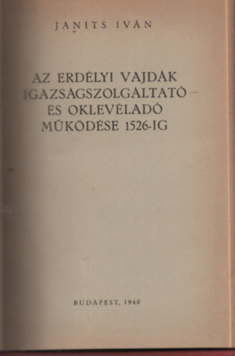 az erdlyi vajdk igazsgszolgtat s oklevlad mkdse 1526-ig