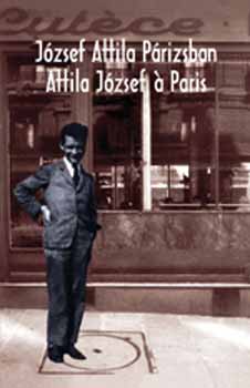 Jzsef Attila Prizsban / Attila Jzsef &agrave; Paris