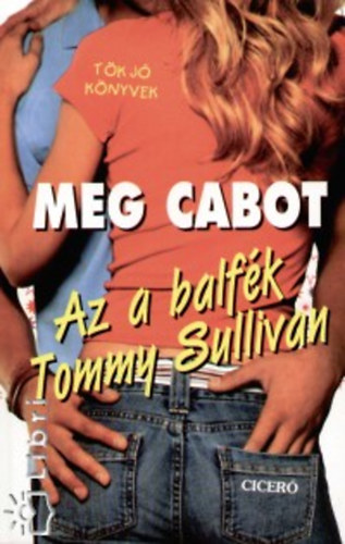 Meg Cabot, - Az a balfk Tommy Sullivan