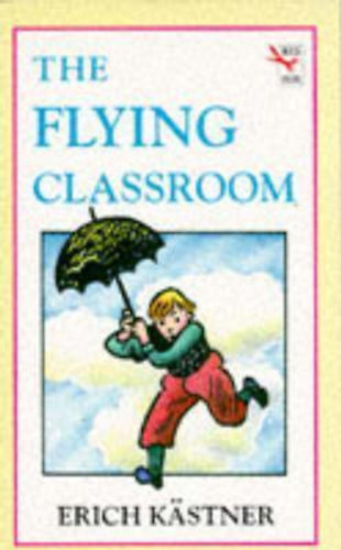 Erich Kstner - THE FLYING CLASSROOM