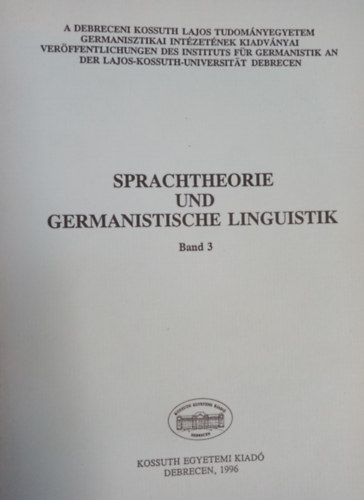Kertsz Andrs - Sprachtheorie und germanistische Linguistik - Band 3.