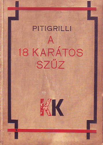 Pitigrilli - A 18 kartos szz